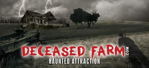 A spooky farm scene with a haunted house, dark clouds, and a shadowy figure, featuring the text "Deceased Farm Haunted Attraction."