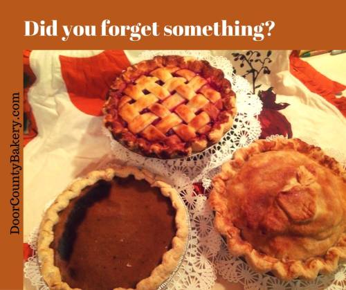 Three delicious pies on a decorative tablecloth, with a text overlay asking, "Did you forget something?"