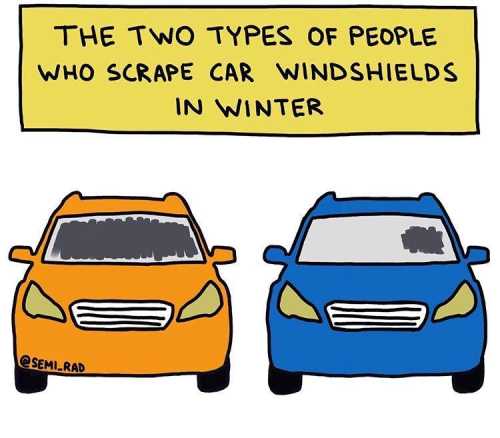 Cartoon of two cars, one orange and one blue, with a sign above reading about two types of people who scrape windshields in winter.