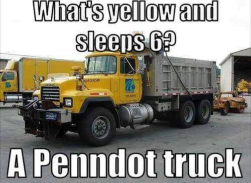 A yellow PennDOT truck parked, with a humorous caption about its color and capacity.