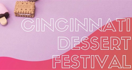 Text promoting the Cincinnati Dessert Festival, featuring colorful desserts and a playful design.