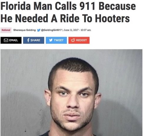 A mugshot of a man with the headline about him calling 911 for a ride to Hooters in Florida.