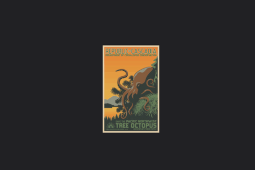 Vintage-style poster featuring a tree octopus among trees, with a sunset background and the text "Republic of Cascadia."