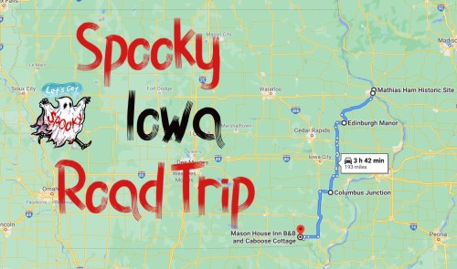 Map of a spooky road trip in Iowa, highlighting destinations like Edinburgh Manor and Mason House Inn B&B.