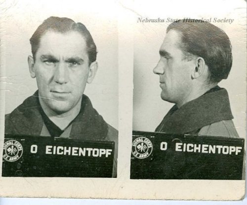 Mugshot of a man named O. Eichtentopf, shown in front and side profiles, with a badge from the Nebraska State Historical Society.