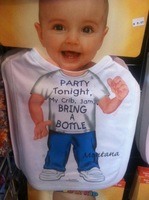 A bib featuring a cartoon baby with a playful shirt that says, "Party Tonight, My Crib, 3am, Bring a Bottle."