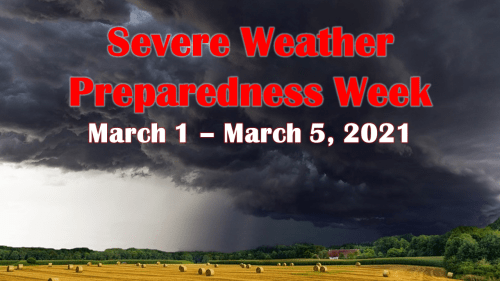 Text promoting Severe Weather Preparedness Week, March 1-5, 2021, with a dark stormy sky over a field.