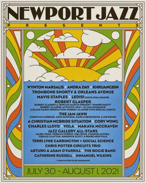 Colorful poster for Newport Jazz Festival featuring artists like Wynton Marsalis, Andra Day, and Trombone Shorty. Dates: July 30 - August 1, 2021.