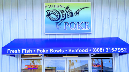 Sign for Pau Hana Poke featuring a fish graphic, with "Fresh Fish, Poke Bowls, Seafood" and contact number below.