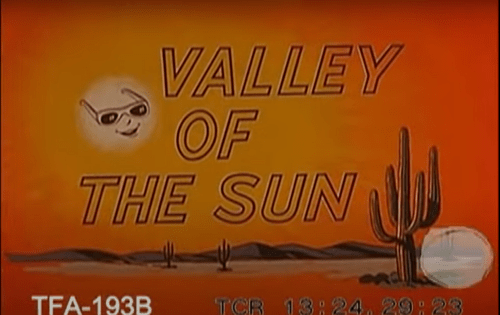 A cartoon sun with sunglasses above the text "Valley of the Sun," set against a desert landscape with cacti.