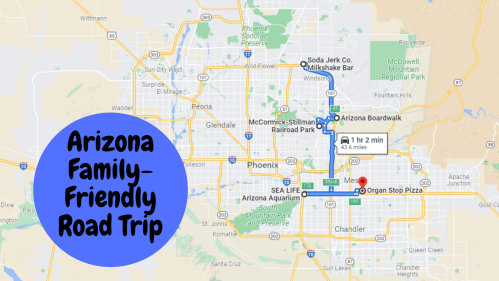 Map showing a family-friendly road trip route in Arizona, highlighting stops like Organ Stop Pizza and Arizona Boardwalk.