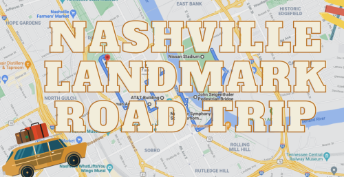 Map of Nashville with landmarks highlighted, featuring text: "Nashville Landmark Road Trip" and a car with luggage.