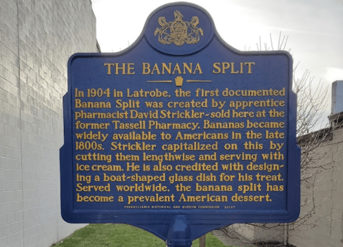 Historical marker about the invention of the banana split in 1904 by pharmacist David Strickler in Latrobe, Pennsylvania.