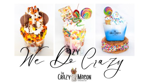 Three colorful, extravagant milkshakes topped with candy, whipped cream, and sprinkles, with "We Do Crazy" text.