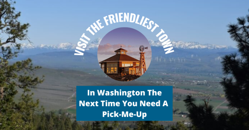 Text overlay on a scenic mountain view promoting a friendly town in Washington for a refreshing visit.