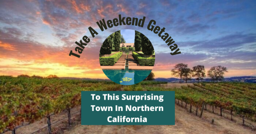 A scenic vineyard landscape at sunset with text promoting a weekend getaway in Northern California.