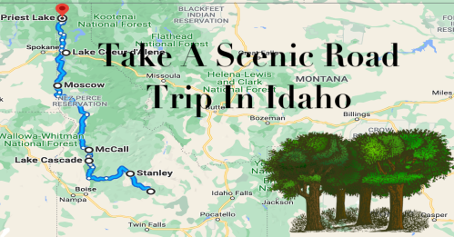 Map highlighting a scenic road trip route in Idaho, featuring lakes and forests, with text overlay: "Take A Scenic Road Trip in Idaho."