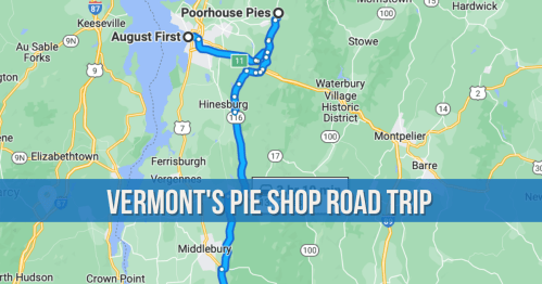 Map highlighting a road trip route in Vermont, featuring stops at Poorhouse Pies and August First.