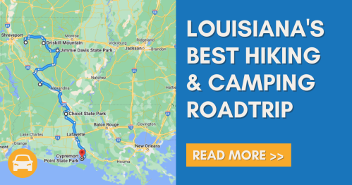 Map highlighting Louisiana's best hiking and camping road trip route, with a call to action to read more.