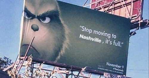 Billboard featuring the Grinch with text: "Stop moving to Nashville, it's full." November 9.