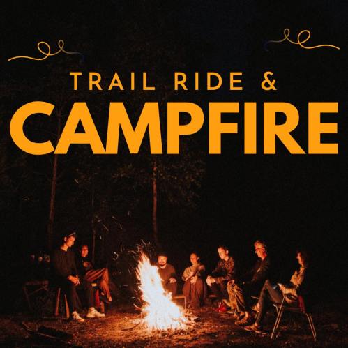A group of people gathered around a campfire in the woods, with "Trail Ride & Campfire" text overlay.