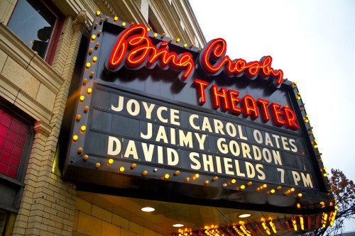Marquee of Bing Crosby Theater featuring names of authors: Joyce Carol Oates, Jaimy Gordon, and David Shields at 7 PM.
