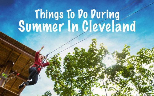 A person zip-lining against a blue sky, with trees below, promoting summer activities in Cleveland.