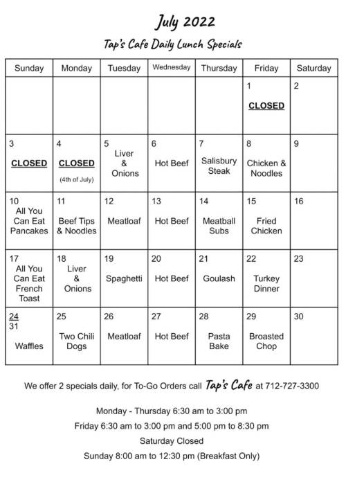 A calendar for July 2022 showing daily lunch specials at Tap's Cafe, including various meals for each day of the week.