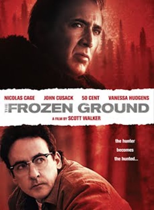 Movie poster for "The Frozen Ground" featuring Nicolas Cage, John Cusack, 50 Cent, and Vanessa Hudgens. Dark, suspenseful theme.