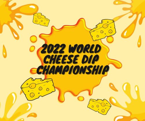 Colorful graphic featuring cheese dip splashes and text: "2022 World Cheese Dip Championship."