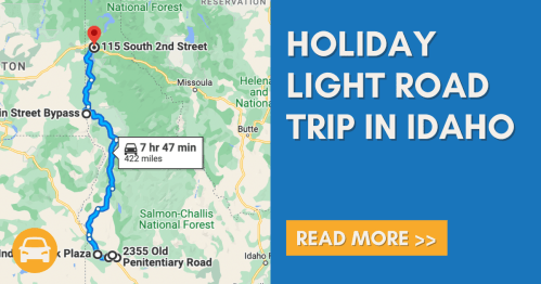 Map showing a route for a holiday light road trip in Idaho, highlighting starting and ending points with travel time.