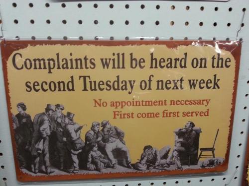 Sign announcing that complaints will be heard on the second Tuesday of next week, no appointment needed, first come first served.