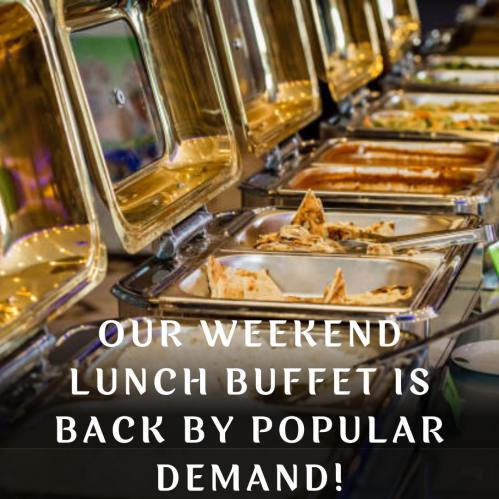 A vibrant lunch buffet with various dishes in metal trays, promoting a weekend buffet return by popular demand.