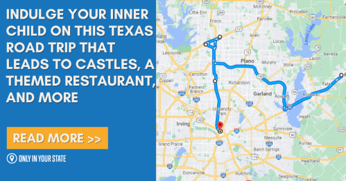 Map highlighting a Texas road trip route to castles and a themed restaurant, with a call to action to read more.