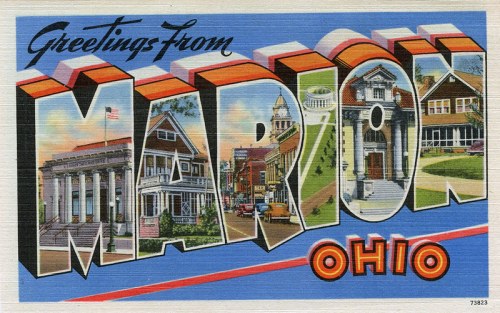 Colorful postcard featuring "Greetings from Marion, Ohio" with images of local landmarks and buildings.