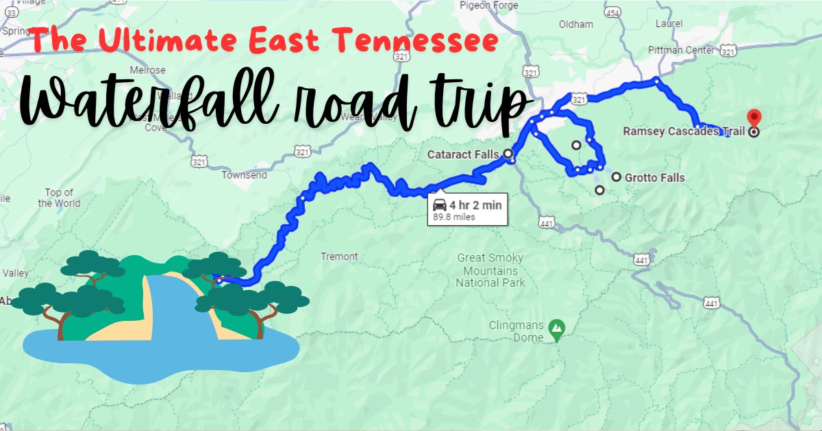 The Ultimate East Tennessee Waterfalls - East TN Waterfall Road Trip Map