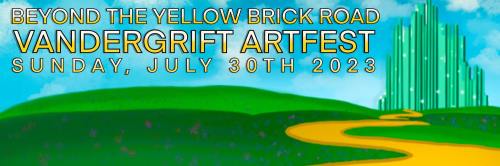 Colorful graphic featuring "Beyond the Yellow Brick Road" and details for Vandergrift Artfest on July 30, 2023.