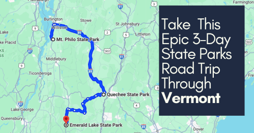 Map highlighting a 3-day road trip route through Vermont's state parks, including Mt. Philo, Quechee, and Emerald Lake.
