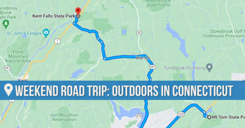 Map showing a weekend road trip route to Kent Falls State Park and Mt. Tom State Park in Connecticut.