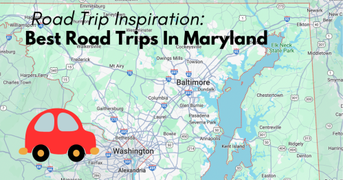 Map of Maryland highlighting road trip routes, with a red car icon and text reading "Road Trip Inspiration: Best Road Trips In Maryland."