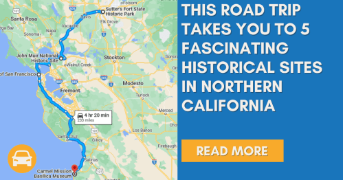 Map showing a road trip route to five historical sites in Northern California, with a travel time of 4 hours and 20 minutes.