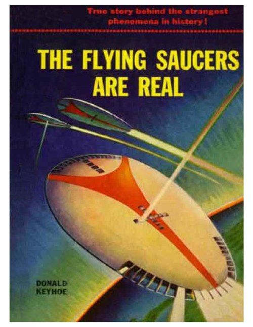 Cover of "The Flying Saucers Are Real" by Donald Keyhoe, featuring colorful illustrations of flying saucers.