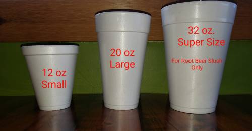 Three white foam cups labeled: 12 oz Small, 20 oz Large, and 32 oz Super Size for Root Beer Slush Only.