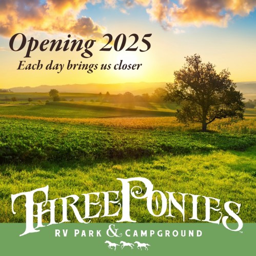 A scenic landscape with a tree and fields, promoting the opening of Three Ponies RV Park & Campground in 2025.