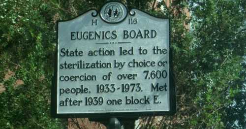 Historical marker about the Eugenics Board, noting sterilization of over 7,600 people from 1933 to 1973.