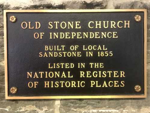 Plaque for the Old Stone Church of Independence, built in 1855, listed in the National Register of Historic Places.