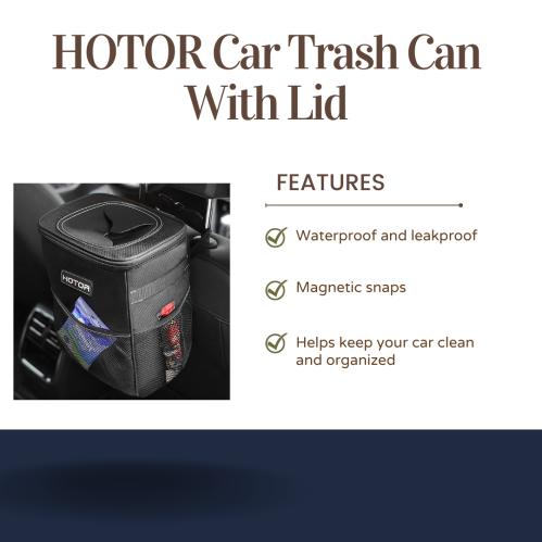 Image of a HOTOR car trash can with lid, featuring waterproof design, magnetic snaps, and a list of benefits.